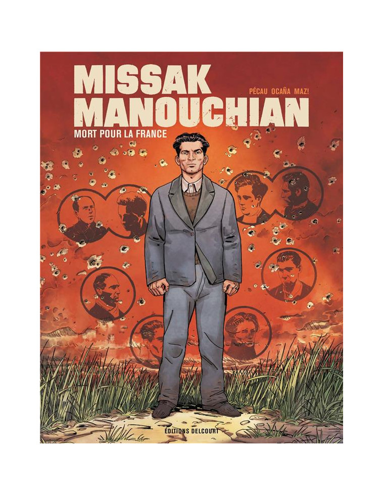 MISSAK MANOUCHIAN MORT POUR LA FRANCE - ONE SHOT - MISSAK MANOUCHIAN MORT POUR LA FRANCE - PECAU/OCANA - DELCOURT