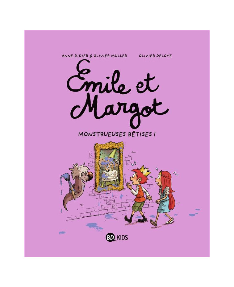 EMILE ET MARGOT, TOME 02 - MONSTRUEUSES BETISES - MULLER/DIDIER/DELOYE - BAYARD JEUNESSE