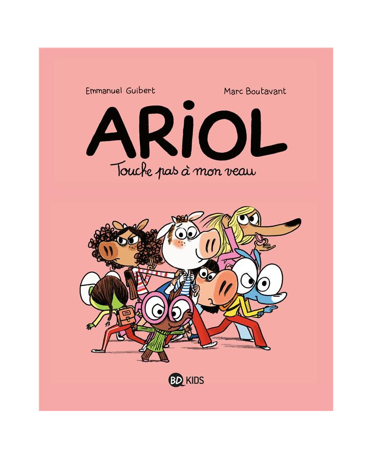 ARIOL, TOME 15 - TOUCHE PAS A MON VEAU - BOUTAVANT/GUIBERT - BAYARD JEUNESSE