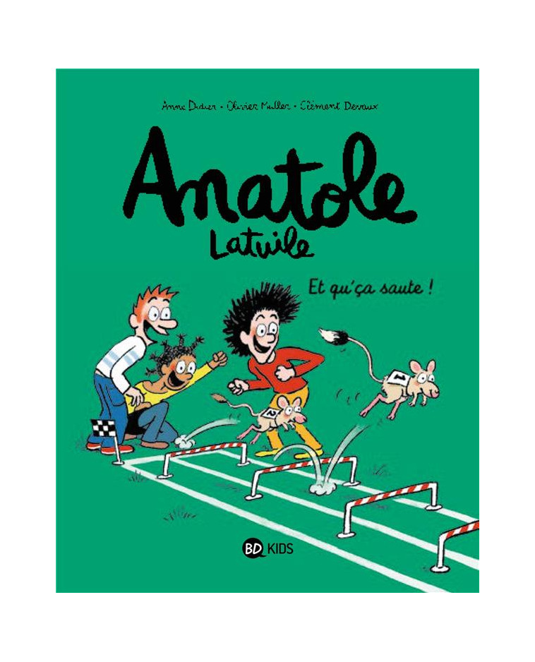 ANATOLE LATUILE, TOME 13 - ET QU-CA SAUTE ! - DEVAUX/MULLER/DIDIER - BAYARD JEUNESSE