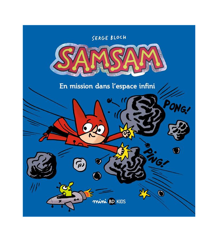 SAMSAM, TOME 07 - EN MISSION DANS L-ESPACE INFINI - SCARAMUS/BLOCH - NC