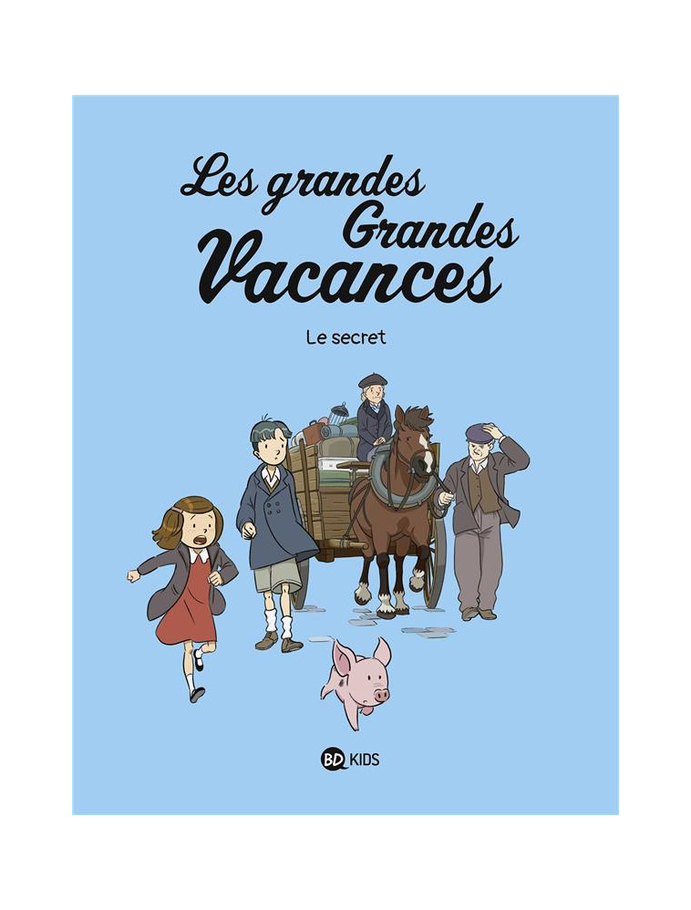 LES GRANDES GRANDES VACANCES, TOME 02 - LE SECRET - BOULET/HEDELIN - NC