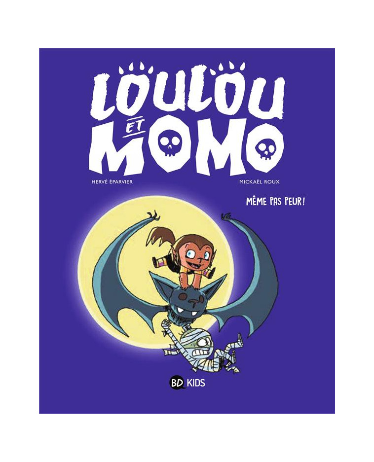 LOULOU ET MOMO, TOME 01 - MEME PAS PEUR ! - MEME PAS PEUR ! - EPARVIER/ROUX - BAYARD JEUNESSE