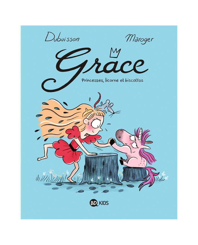 GRACE, TOME 02 - PRINCESSES, LICORNE ET BISCOTTOS - DUBUISSON/MAROGER - BAYARD JEUNESSE