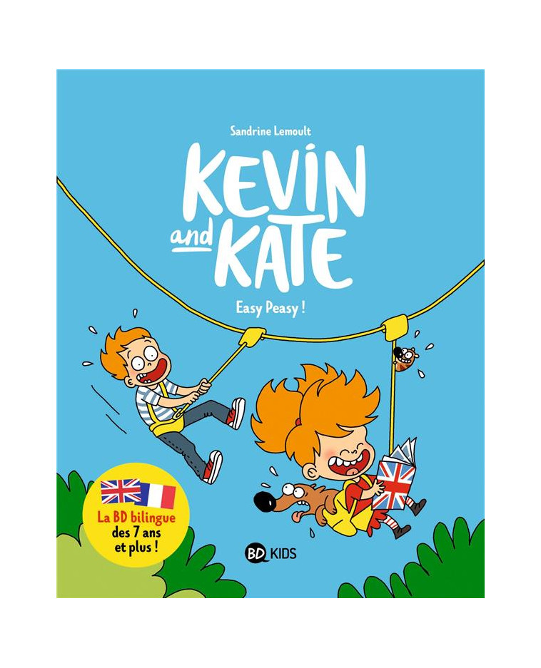 KEVIN AND KATE, TOME 06 - EASY PEASY ! - LEMOULT SANDRINE - BAYARD JEUNESSE