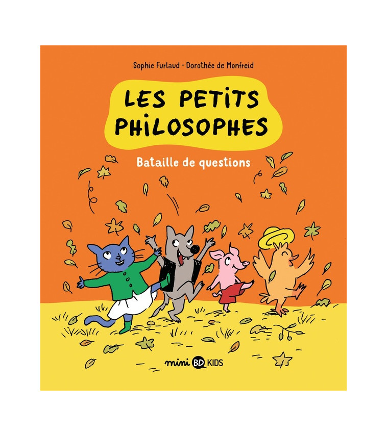 LES PETITS PHILOSOPHES, TOME 05 - BATAILLE DE QUESTIONS - FURLAUD/MONFREID - BAYARD JEUNESSE