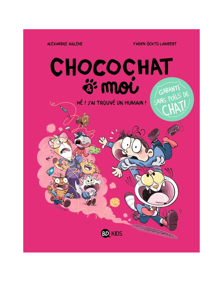 CHOCOCHAT , TOME 01 - CHOCOCHAT 1 - HE ! J-AI TROUVE UN HUMAIN ! - XXX - BAYARD JEUNESSE