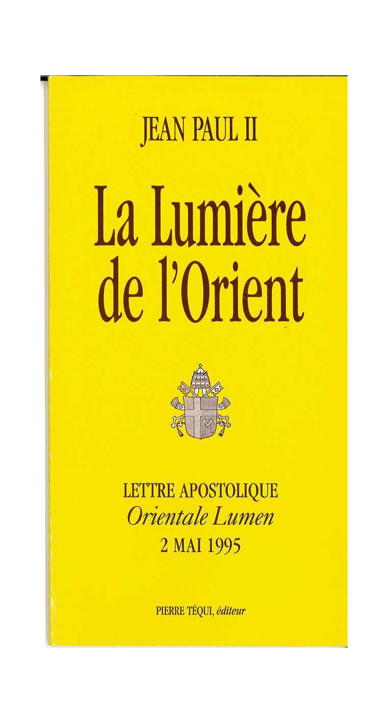 La lumière de l'Orient - Orientale Lumen - jean-paul ii  - TEQUI