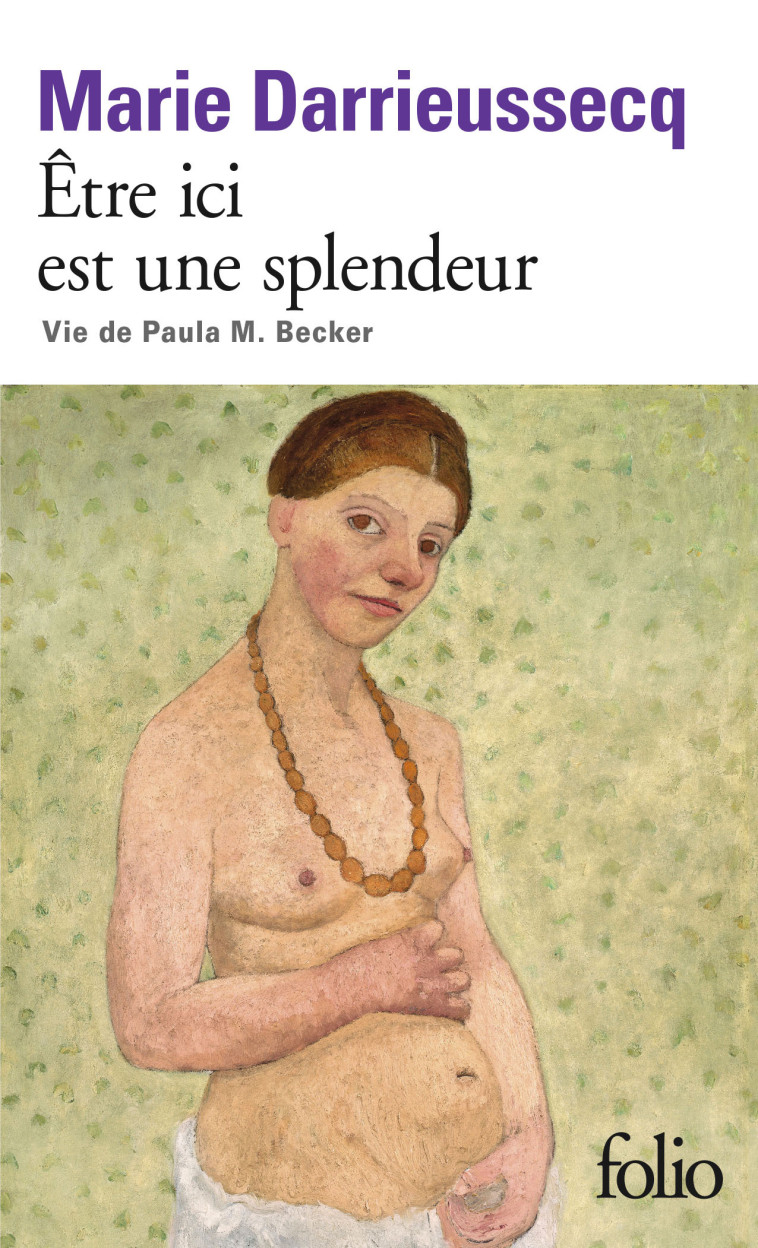 Être ici est une splendeur - DARRIEUSSECQ Marie - FOLIO