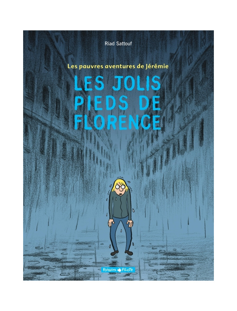 Les Pauvres Aventures de Jérémie - Tome 1 - Les Jolis Pieds de Florence - Sattouf Riad Sattouf Riad, Sattouf Riad  - DARGAUD