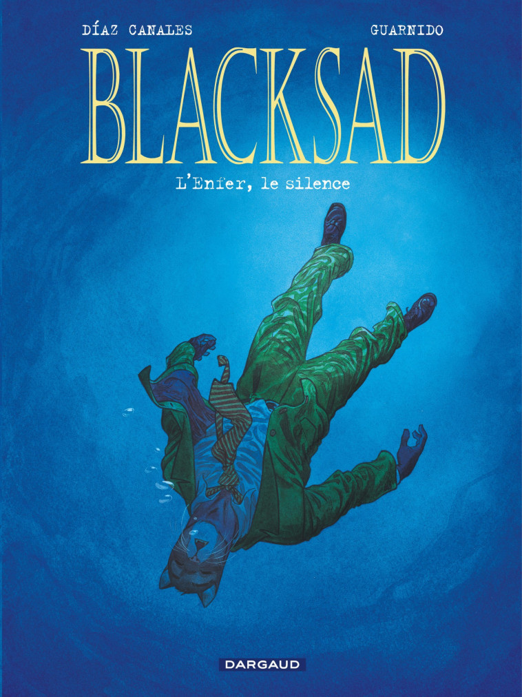 Blacksad - Tome 4 - L'Enfer, le silence - Diaz Canales Juan Diaz Canales Juan, Guarnido Juanjo Guarnido Juanjo, Diaz Canales Juan , Guarnido Juanjo  - DARGAUD