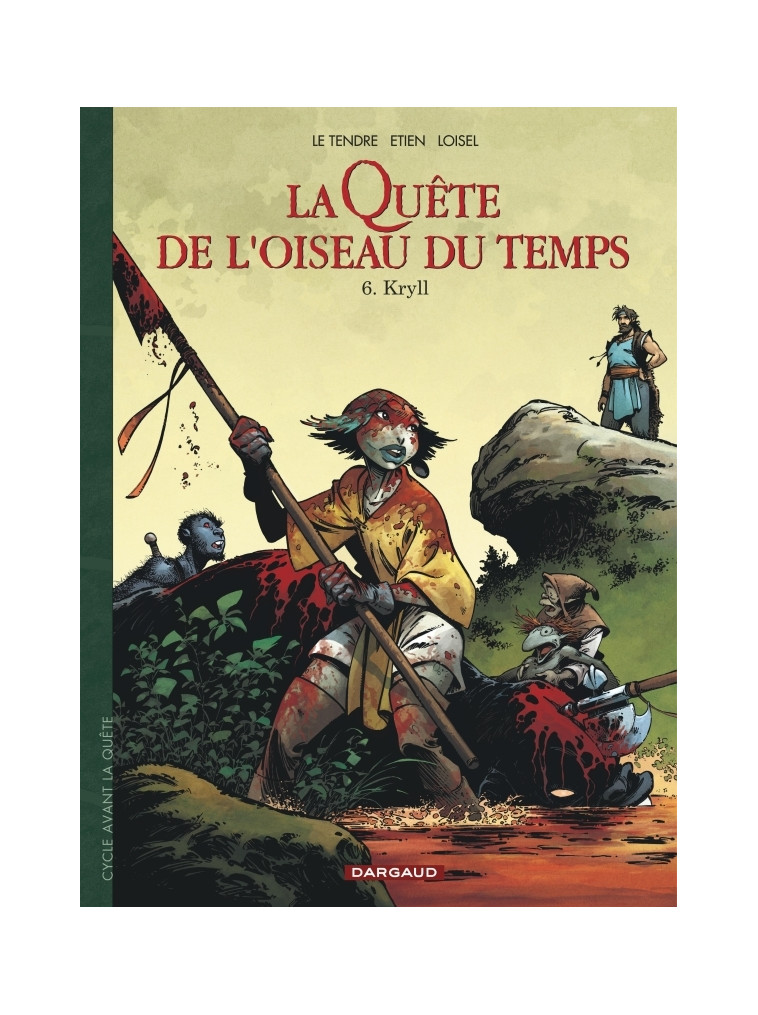 La Quête de l'Oiseau du Temps  - Avant la Quête - Kryll - Etien David Etien David, LOISEL LOISEL, Le Tendre Serge Le Tendre Serge, Etien David , LOISEL , Le Tendre Serge  - DARGAUD