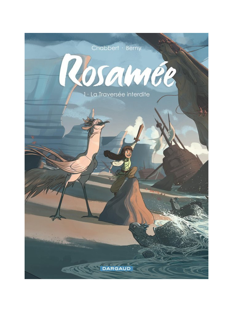 Rosamée - Tome 1 - La Traversée interdite - Berny Berny, Chabbert Ingrid Chabbert Ingrid, Berny , CHABBERT INGRID  - DARGAUD