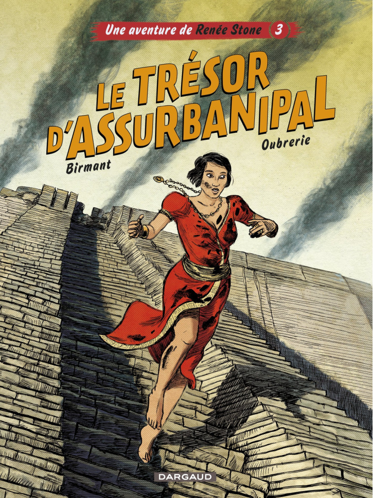 Une aventure de Renée Stone - Tome 3 - Le trésor d'Assurbanipal - Oubrerie Clément Oubrerie Clément, Birmant Julie Birmant Julie, Oubrerie Clément , Birmant Julie  - DARGAUD