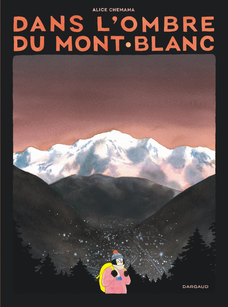 Dans l'ombre du mont Blanc - Chemama Alice Chemama Alice, Chemama Alice  - DARGAUD