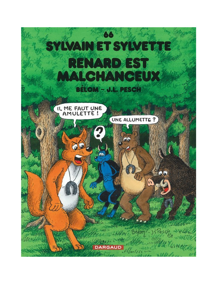 Sylvain et Sylvette - Tome 66 - Renard est malchanceux - Pesch Jean-Louis Pesch Jean-Louis, Bélom Bélom, Pesch Jean-Louis , Bélom  - DARGAUD