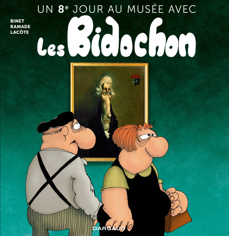 Un huitième jour au musée avec les Bidochon, tome 8 - Binet Christian Binet Christian, Ramade Patrick Ramade Patrick, Lacôte Pierre Lacôte Pierre, Binet Christian , Ramade Patrick , Lacôte Pierre  - DARGAUD