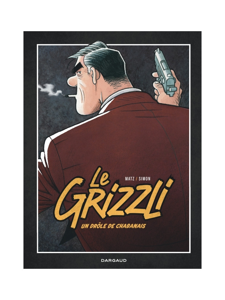 Le Grizzli - Tome 1 - Matz Matz, Simon Fred Simon Fred, Matz , Simon Fred  - DARGAUD