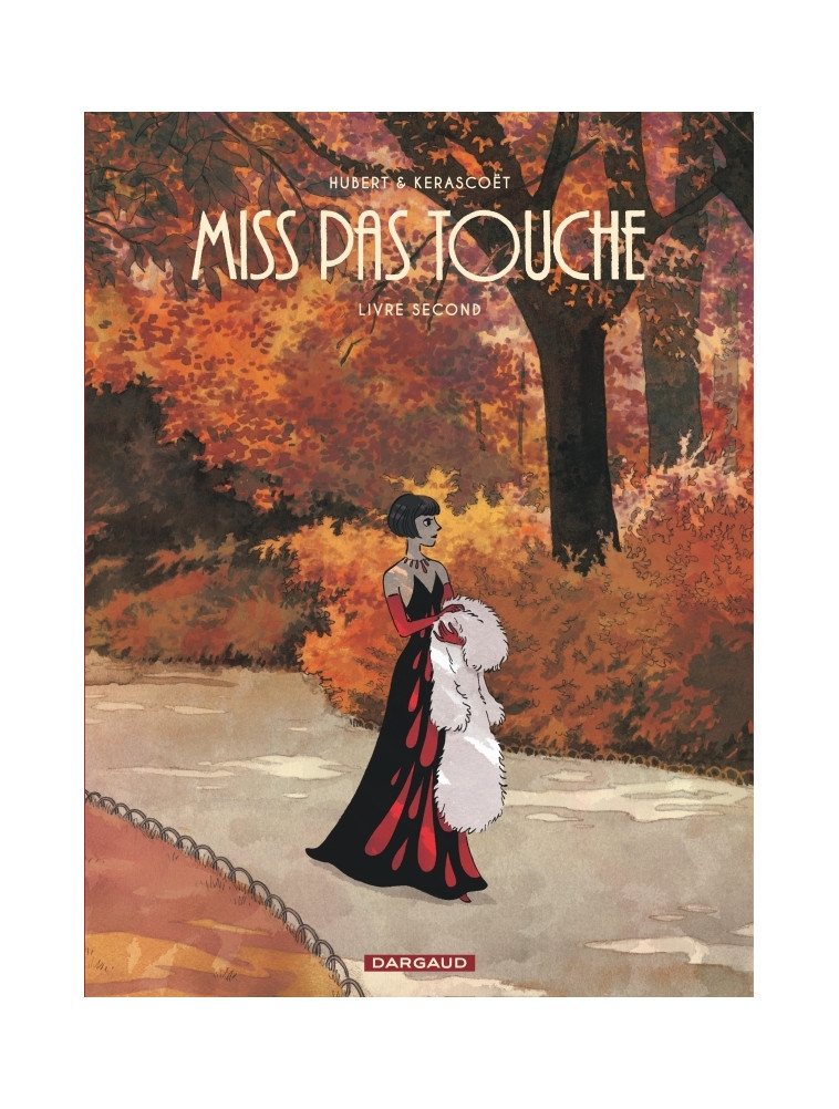 Miss Pas touche - Intégrale - Tome 2 - Miss Pas touche - Intégrale - Tome 2 - HUBERT HUBERT, Kerascoët Kerascoët, HUBERT , Kerascoet  - DARGAUD