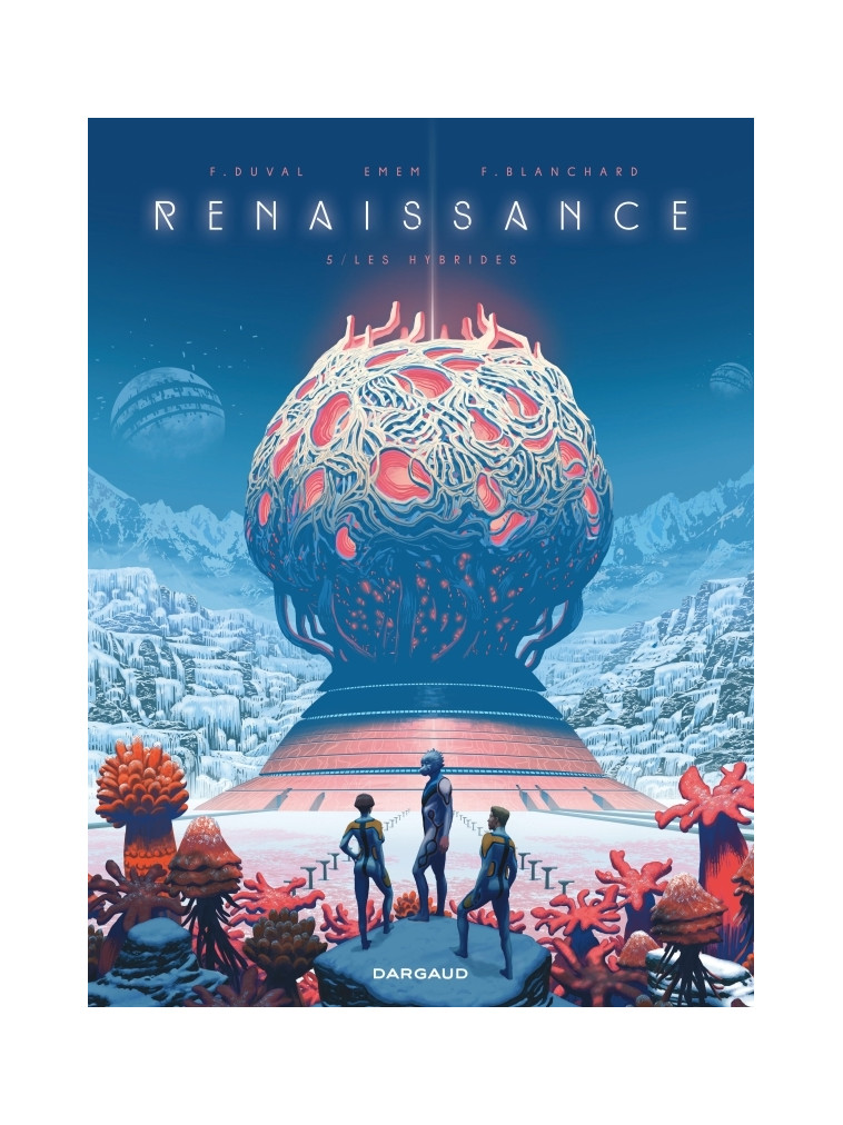 Renaissance - Tome 5 - Les Hybrides - Duval Fred Duval Fred, Blanchard Fred Blanchard Fred, EMEM EMEM, Duval Fred , Blanchard Fred , EMEM  - DARGAUD