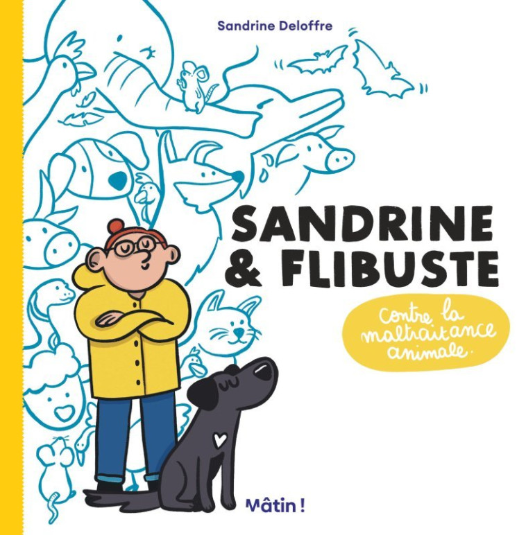 Sandrine et Flibuste contre la maltraitance animale - Deloffre Sandrine Deloffre Sandrine, Deloffre Sandrine  - DARGAUD