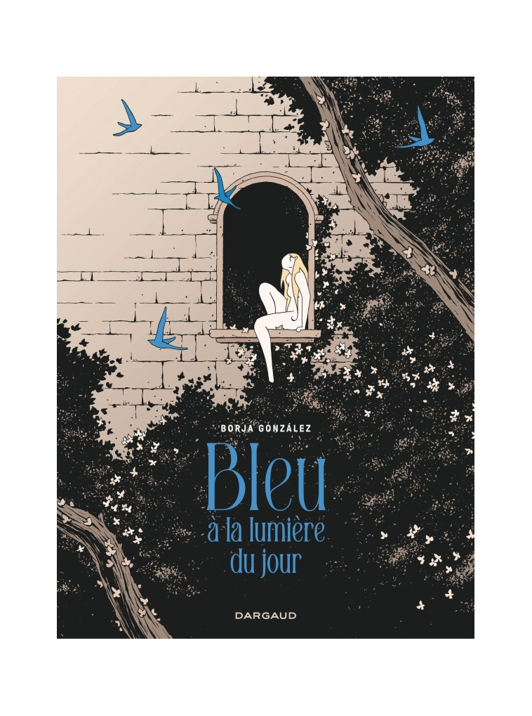 Bleu à la lumière du jour - Gonzalez Borja Gonzalez Borja, Gonzalez Borja  - DARGAUD