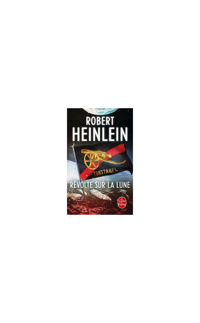 Révolte sur la lune - Heinlein Robert - LGF