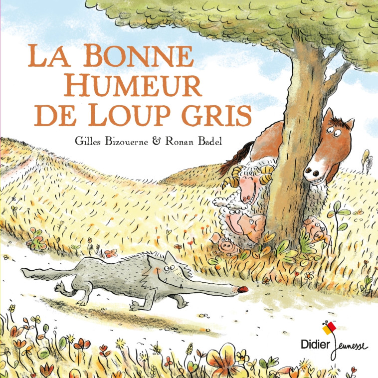 LA BONNE HUMEUR DE LOUP GRIS - poche - Bizouerne Gilles, Badel Ronan - DIDIER JEUNESSE