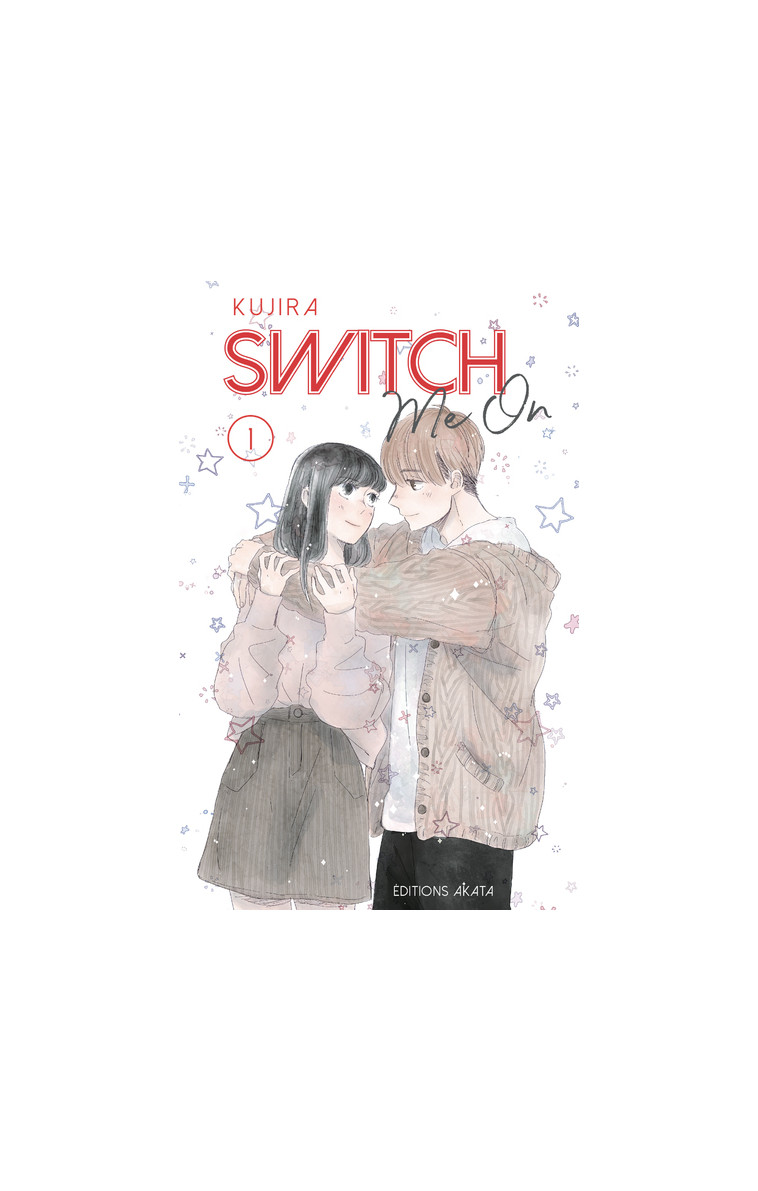 Switch Me On - Tome 1 (VF) - Kujira Kujira, Koechlin Anaïs, Kujira  - AKATA