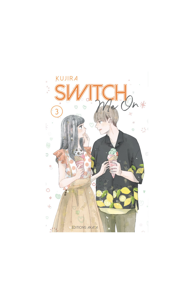 Switch Me On - Tome 3 (VF) - Kujira Kujira, Koechlin Anaïs, Kujira  - AKATA