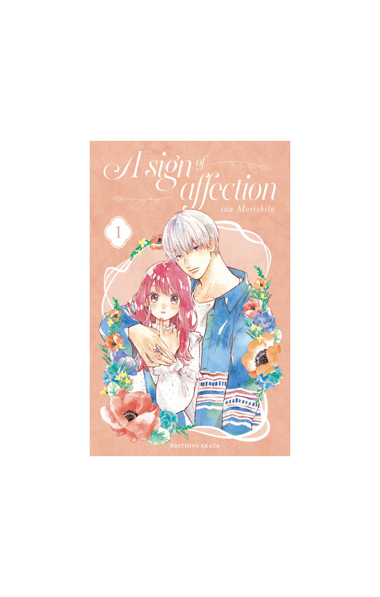 A sign of affection - Tome 1 (VF) - Morishita Suu, Rosalys Rosalys - AKATA