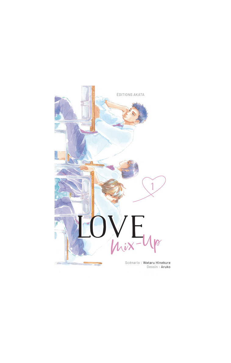 Love Mix-Up - Tome 1 (VF) - Hinekure Wataru, Aruko Aruko, Kukor Aline - AKATA