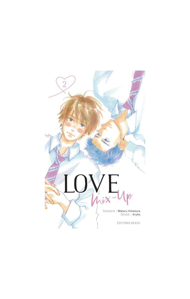 Love Mix-Up - Tome 2 (VF) - Hinekure Wataru, Aruko Aruko, Kukor Aline, Aruko  - AKATA