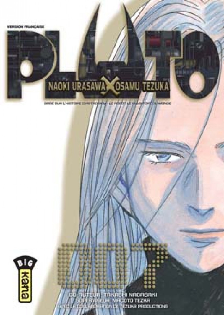 Pluto - Tome 7 - Naoki Urasawa Naoki Urasawa, Osamu Tezuka Osamu Tezuka, Takashi Nagasaki Takashi Nagasaki, NAOKI URASAWA , OSAMU TEZUKA , Takashi Nagasaki  - KANA