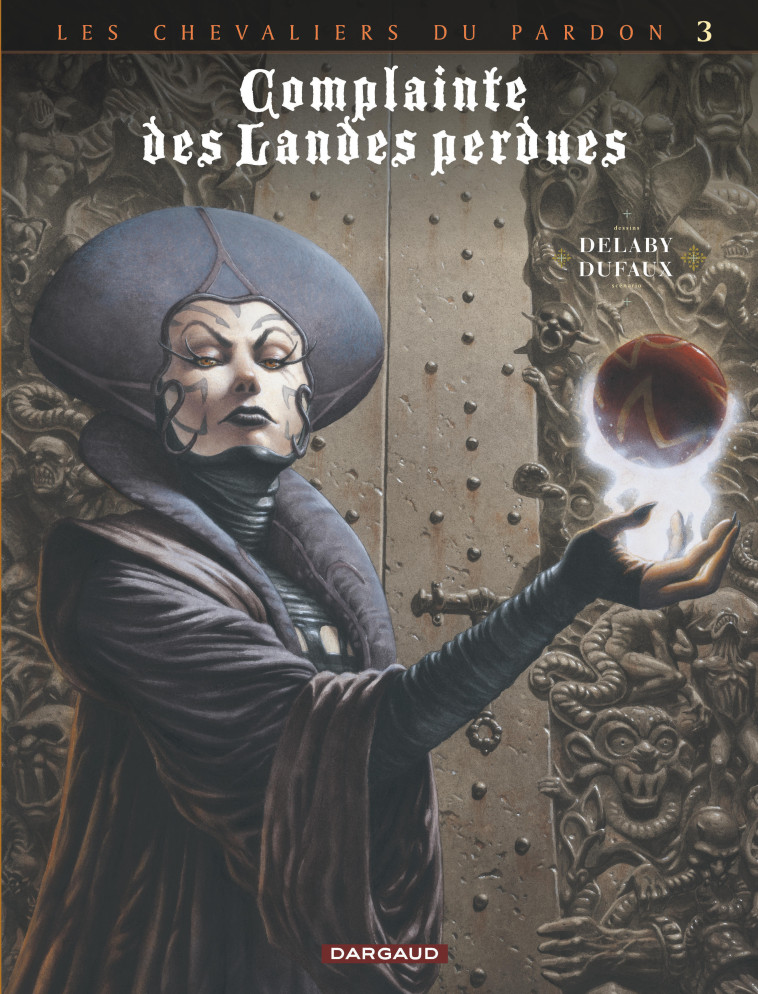 Complainte des landes perdues - Cycle 2 - Tome 3 - La Fée Sanctus - Delaby Philippe Delaby Philippe, Dufaux Jean Dufaux Jean, Delaby Philippe , Dufaux Jean  - DARGAUD