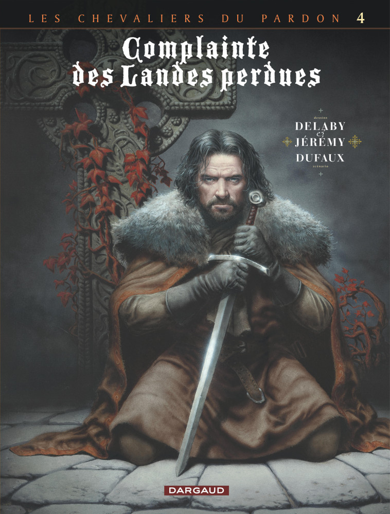 Complainte des landes perdues - Cycle 2 - Tome 4 - Sill Valt - Jérémy Jérémy, Delaby Philippe Delaby Philippe, Dufaux Jean Dufaux Jean, Jérémy , Delaby Philippe , Dufaux Jean  - DARGAUD