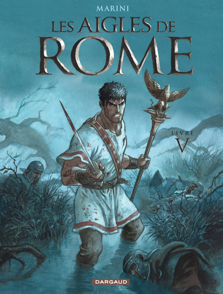 Les Aigles de Rome - Tome 5 - Marini Enrico Marini Enrico, Marini Enrico  - DARGAUD