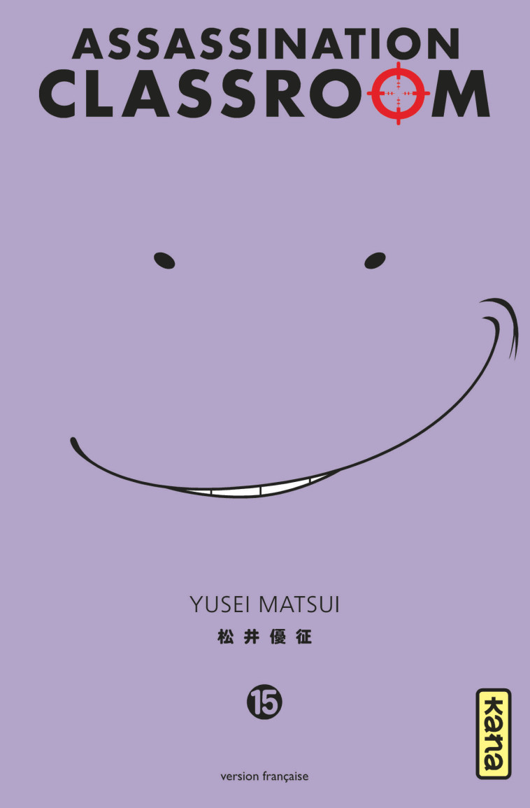 Assassination classroom - Tome 15 - Yusei Matsui Yusei Matsui, Yusei Matsui  - KANA