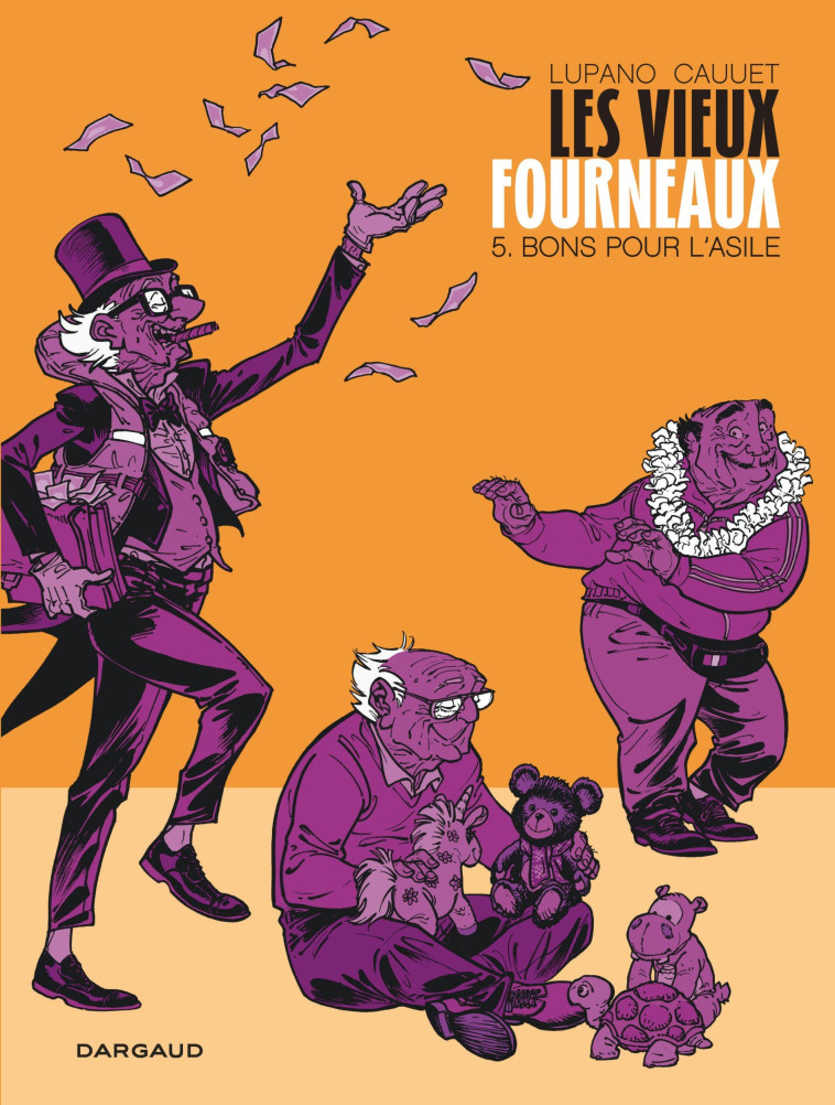 Les Vieux Fourneaux - Tome 5 - Bons pour l'asile - Lupano Wilfrid Lupano Wilfrid, Cauuet Paul Cauuet Paul, Lupano Wilfrid , Cauuet Paul  - DARGAUD