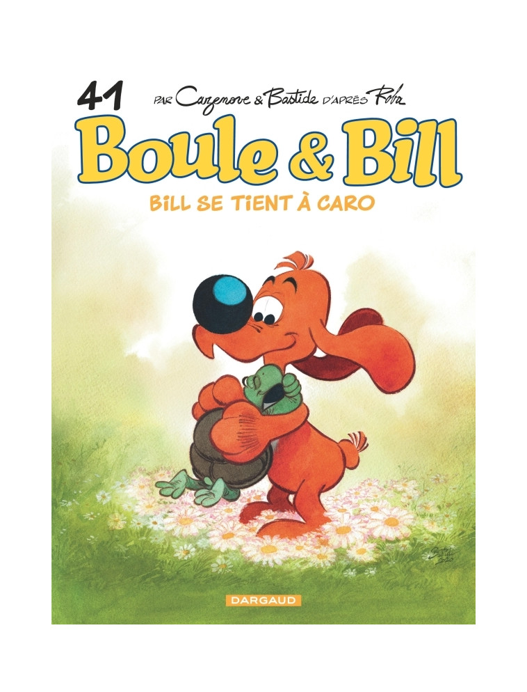 Boule & Bill - Tome 41 - Bill se tient à Caro - Bastide Jean Bastide Jean, Cazenove Christophe Cazenove Christophe, Roba Jean Roba Jean, Bastide Jean , Cazenove Christophe , Roba Jean  - DARGAUD