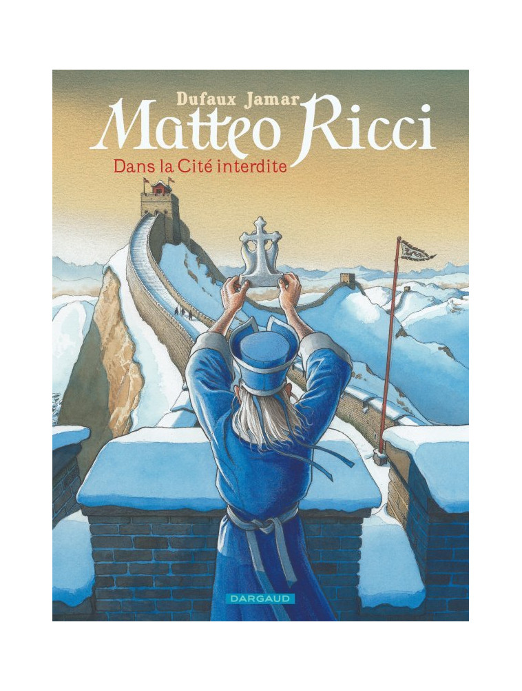 Matteo Ricci - Dans la Cité interdite - Jamar Martin Jamar Martin, Dufaux Jean Dufaux Jean, Jamar Martin , Dufaux Jean  - DARGAUD