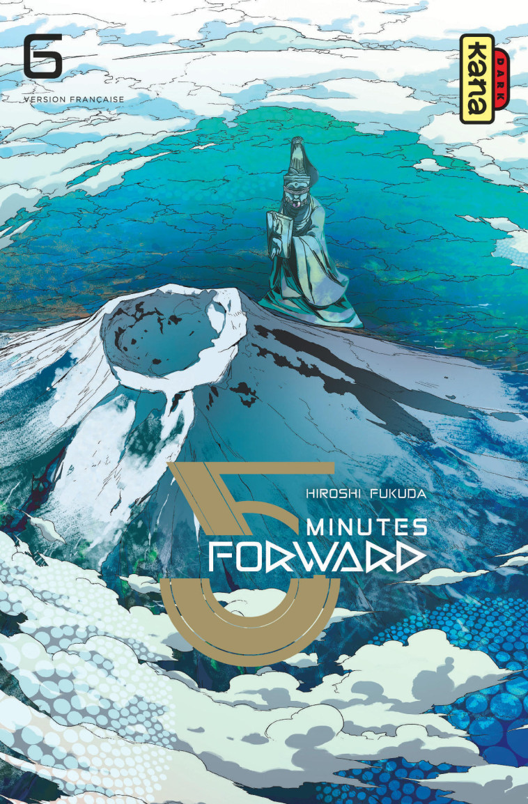 5 minutes forward - Tome 6 - Hiroshi Fukuda Hiroshi Fukuda, Hiroshi Fukuda  - KANA