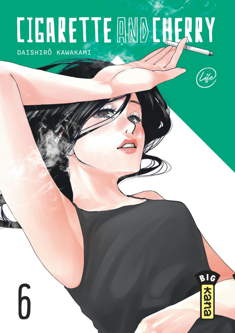 Cigarette and Cherry  - Tome 6 - Daishiro Kawakami Daishiro Kawakami, Daishiro Kawakami  - KANA