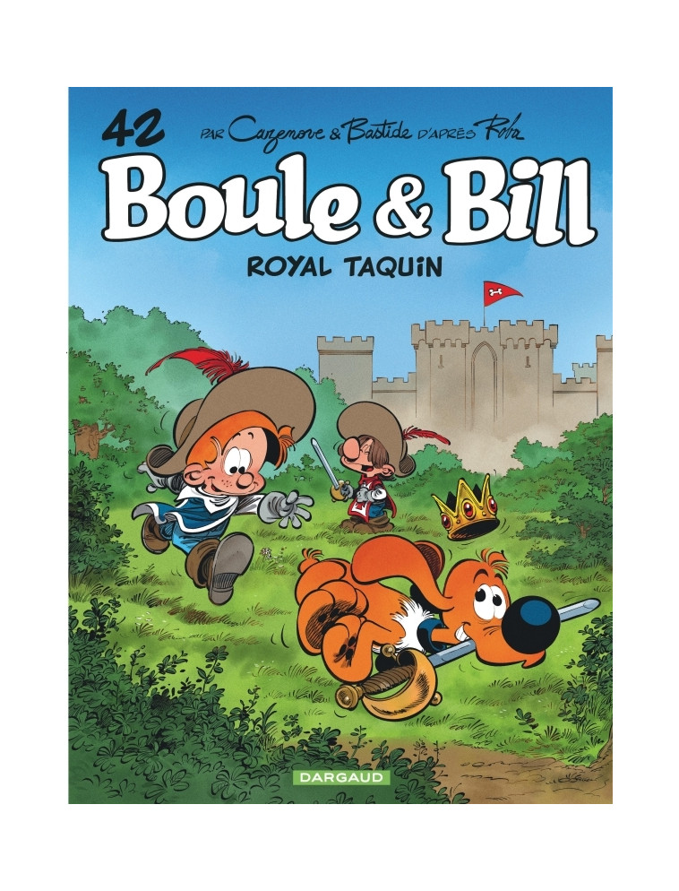 Boule & Bill - Tome 42 - Royal taquin - Bastide Jean Bastide Jean, Cazenove Christophe Cazenove Christophe, Roba Jean Roba Jean, Bastide Jean , Cazenove Christophe , Roba Jean  - DARGAUD