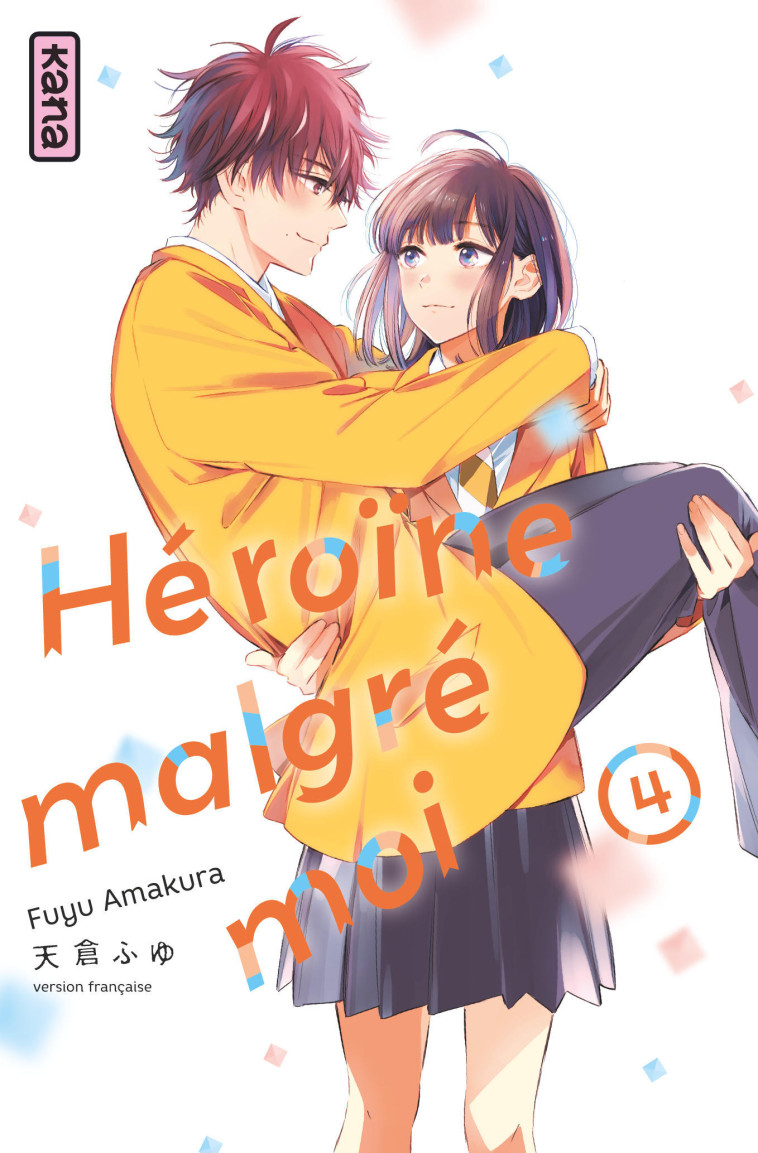 Héroïne malgré moi - Tome 4 - Fuyu Amakura Fuyu Amakura, Fuyu Amakura  - KANA