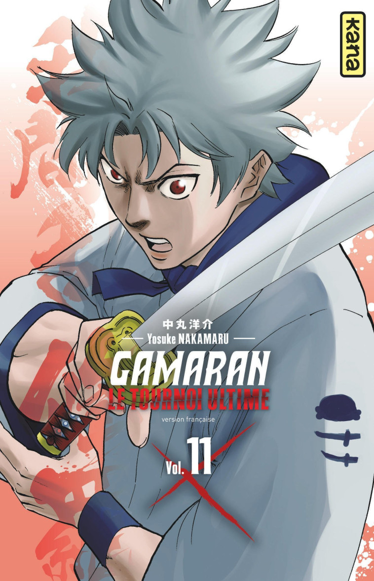 Gamaran - Le Tournoi Ultime - Tome 11 - Yosuke Nakamaru Yosuke Nakamaru, Yosuke Nakamaru  - KANA