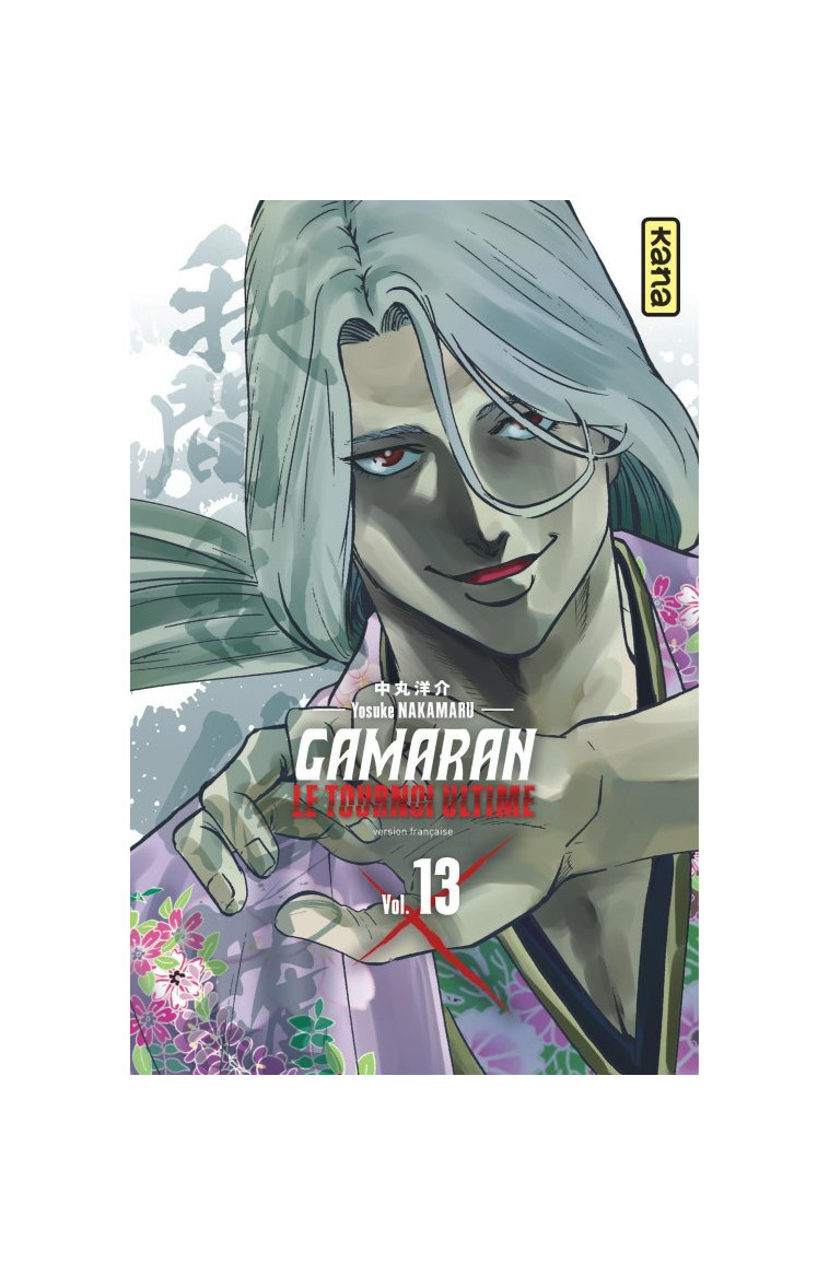 Gamaran - Le Tournoi Ultime - Tome 13 - Yosuke Nakamaru Yosuke Nakamaru, Yosuke Nakamaru  - KANA