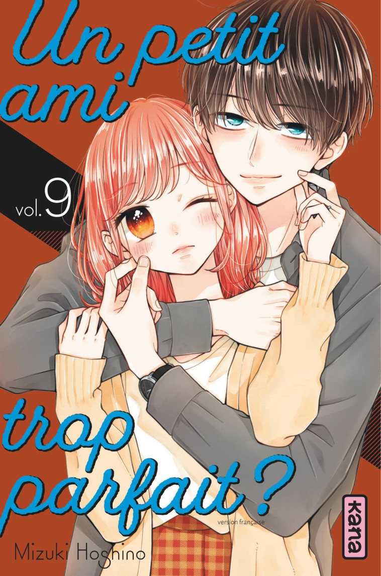 Un petit ami trop parfait ? - Tome 9 - Mizuki Oshino Mizuki Oshino, Mizuki Oshino  - KANA