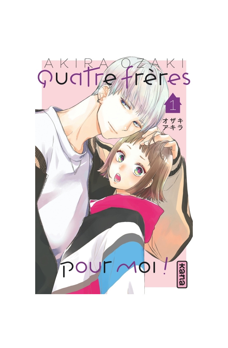 Quatre frères pour moi !  - Tome 1 - Akira Ozaki Akira Ozaki, Akira Ozaki  - KANA