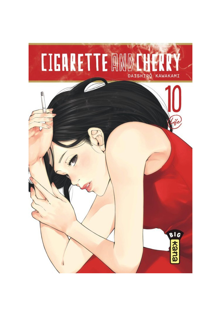 Cigarette and Cherry  - Tome 10 - Daishiro Kawakami Daishiro Kawakami, Daishiro Kawakami  - KANA